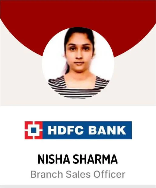 Nisha Sharma, Branch Sales Officer, HDFC Bank