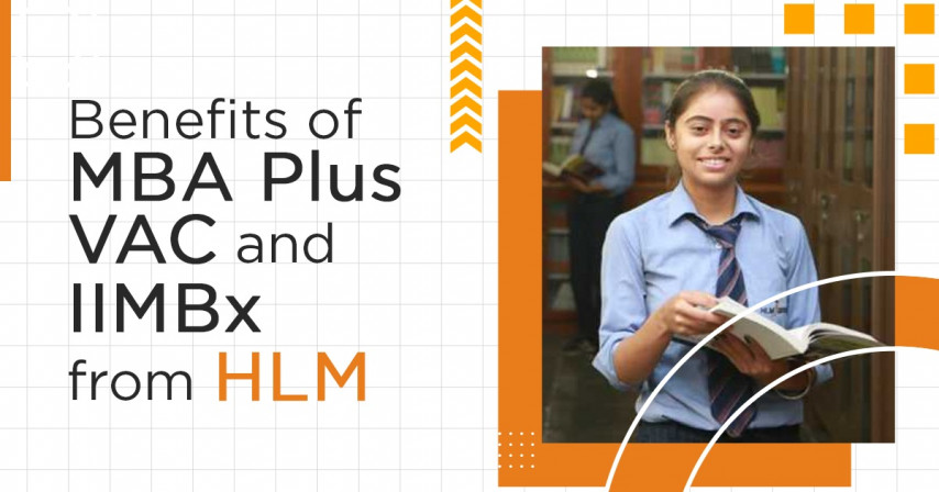 Benefits of MBA Plus VAC and IIMBx from HLM