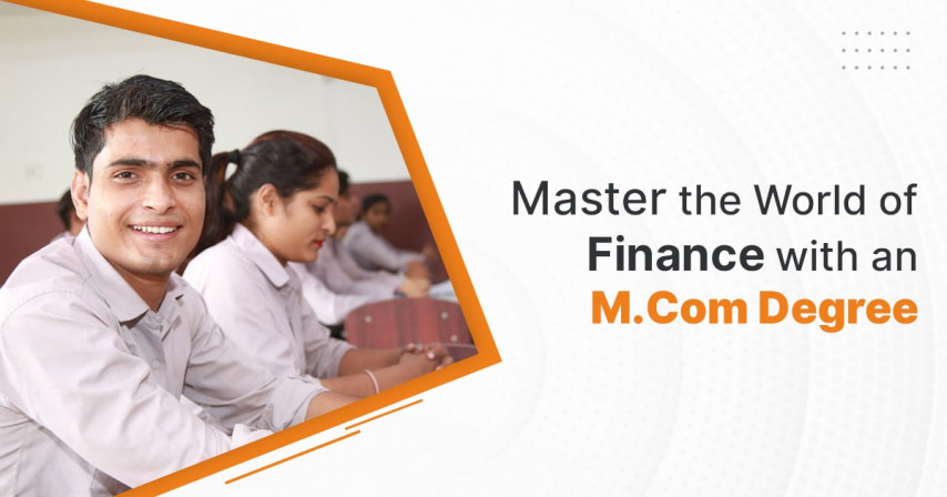 Master the World of Finance with an M.Com Degree
